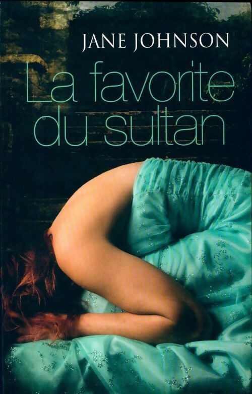Livrenpoche : La favorite du sultan - Jane Johnson - Livre