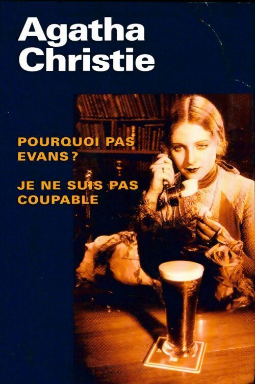 Pourquoi pas Evans / Je ne suis pas coupable - Agatha Christie -  Agatha Christie - Livre