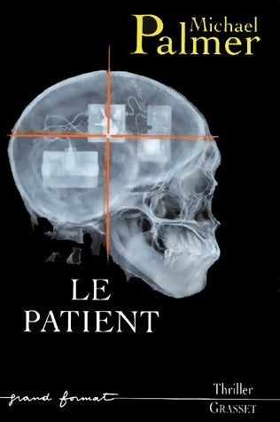Le patient - Michael Palmer - Livre