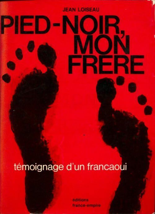 Livrenpoche : Pied-noir, mon frère - Jean Loiseau - Livre