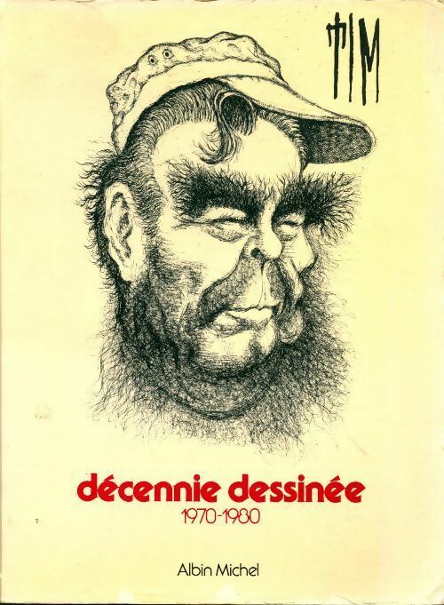 Livrenpoche : Décennie dessinée. 1970-1980 - Tim - Livre