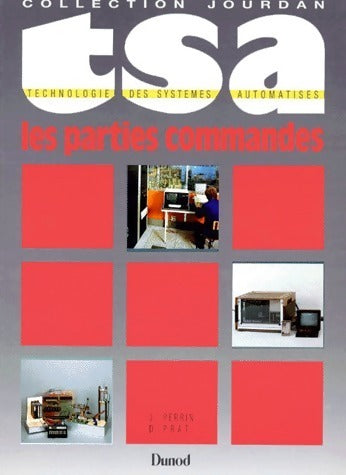 Livrenpoche : Technologie des systèmes automatisés Tome III : Les parties commandes - Jean Perrin - Livre