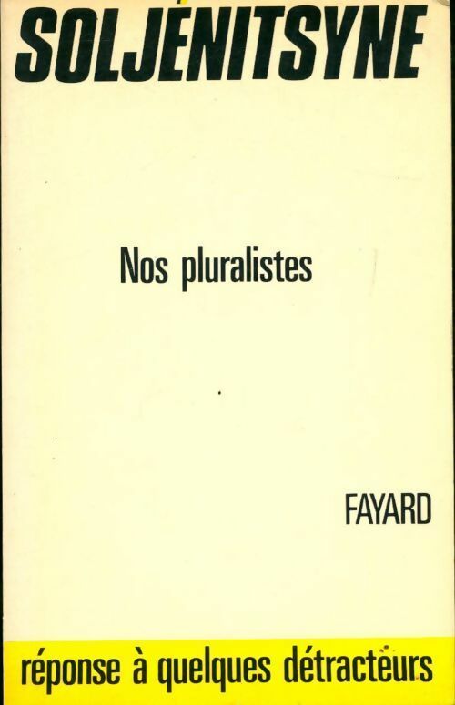 Livrenpoche : Nos pluralistes - Alexandre Soljénitsyne - Livre