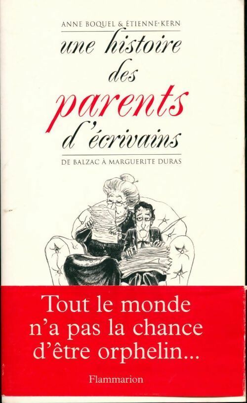 Livrenpoche : Une histoire des parents d'écrivains. De Balzac à Marguerite Duras - Etienne Kern, Anne Boquel - Livre