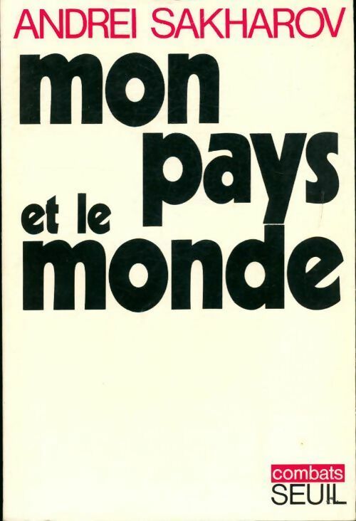 Livrenpoche : Mon pays et le monde - Andréï Dimitrievitch Sakharov - Livre