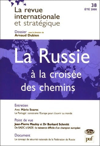 Livrenpoche : Revue internationale et stratégique n°38 : La Russie à la croisée des chemins - Collectif - Livre