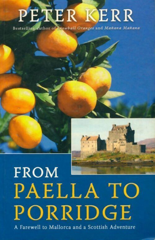 Livrenpoche : From paella to porridge. A farewell to Mallorca and a Scottish adventure - Peter Kerr - Livre