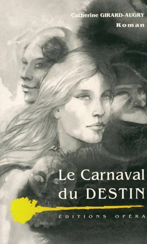 Livrenpoche : Le carnaval du destin - Catherine Girard-Augry - Livre