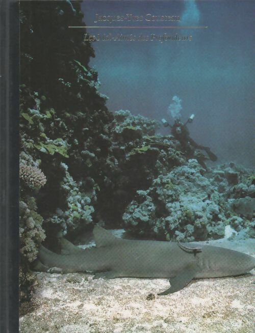 La planète océan. Les mal-aimes des profondeurs - Jacques-Yves Cousteau -  Exploration - Livre