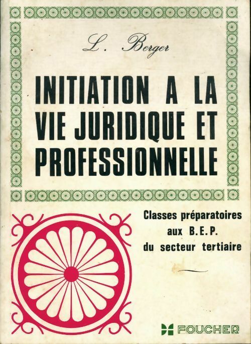 Livrenpoche : Initiation à la vie juridique et professionnelle. BEP secteur tertiaire - Berger. L - Livre
