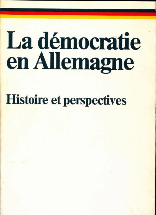 Livrenpoche : La démocratie en Allemagne. Histoire et perspectives - Collectif - Livre