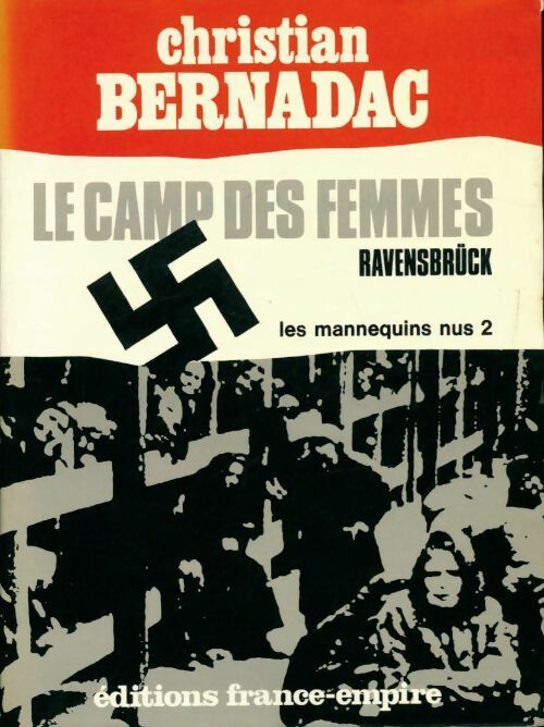 Livrenpoche : Les mannequins nus Tome II : Le camp des femmes Ravensbrück - Christian Bernadac - Livre