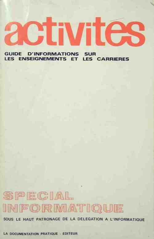 Livrenpoche : Activités. Guide d'informations sur les enseignements et les carrières : Spécial informatique - Collectif - Livre