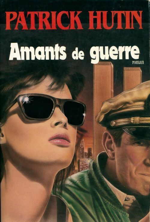 Livrenpoche : Amants de guerre - Patrick Hutin - Livre