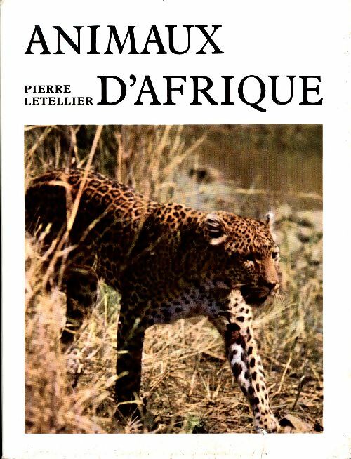 Livrenpoche :  Animaux d'Afrique - Pierre Letellier - Livre