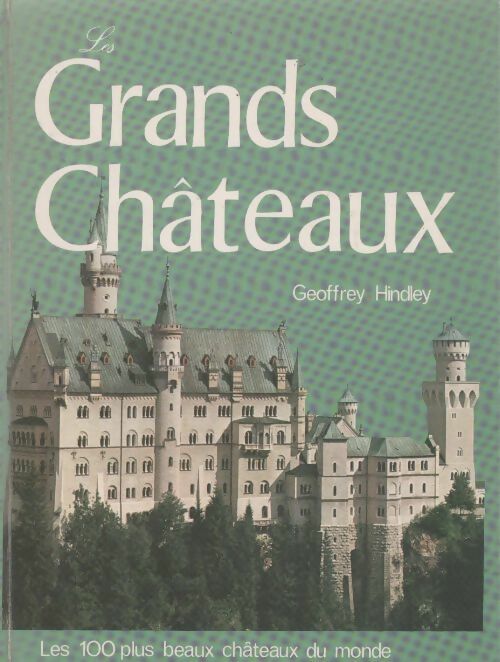 Livrenpoche : Les grands châteaux - Geoffrey Hindley - Livre