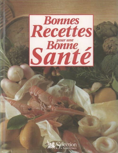 Livrenpoche : Bonnes recettes pour une bonne santé - Silvano Serventi - Livre