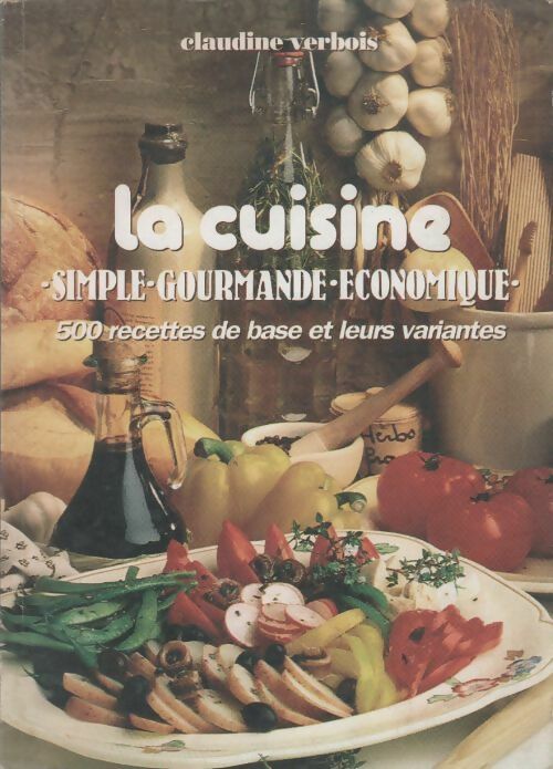 Livrenpoche : La cuisine. Simple gourmande économique - Claudine Verbois - Livre