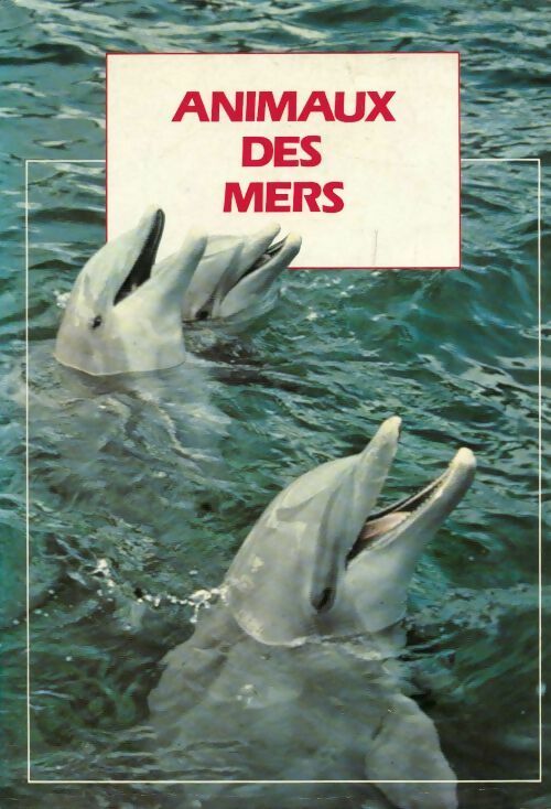 Livrenpoche : Animaux des mers - Albert C. Jensen - Livre