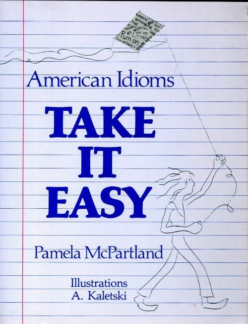 Livrenpoche : Take it easy. American idioms - Pamela Mcpartland - Livre