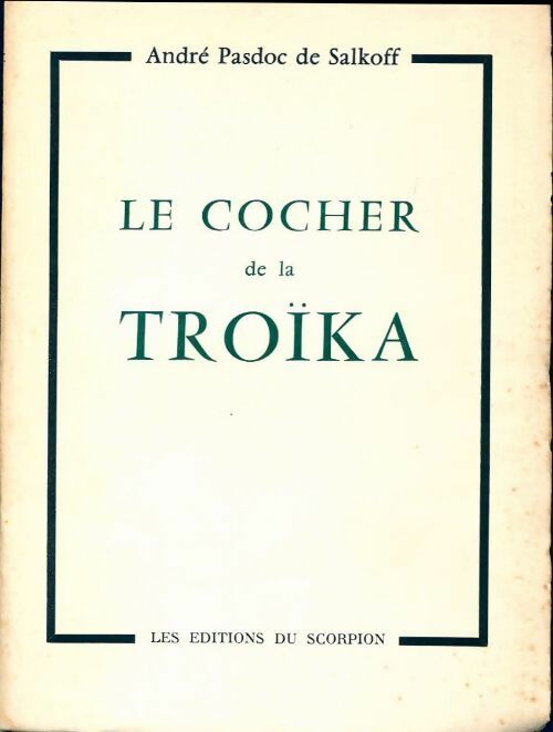 Livrenpoche : Le cocher de la troïka - André Pasdoc De Salkoff - Livre