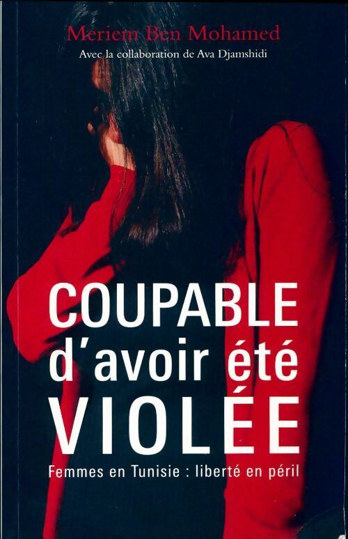 Livrenpoche : Coupable d'avoir été violée - Meriem Ben Mohamed - Livre