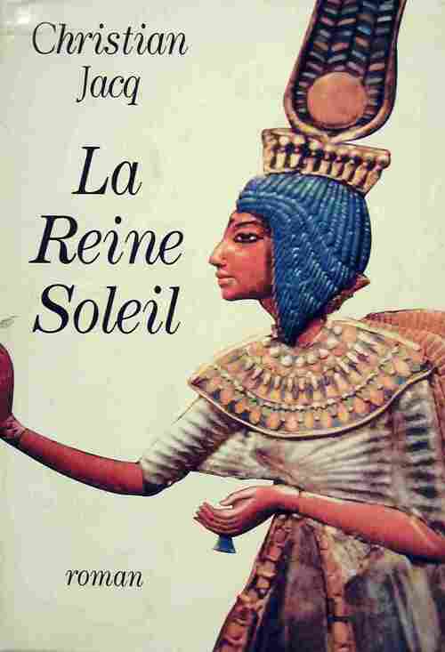 Livrenpoche : La reine soleil - Christian Jacq - Livre
