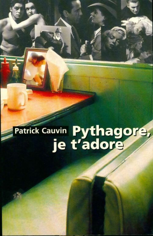 Livrenpoche : Pythagore, je t'adore - Patrick Cauvin - Livre