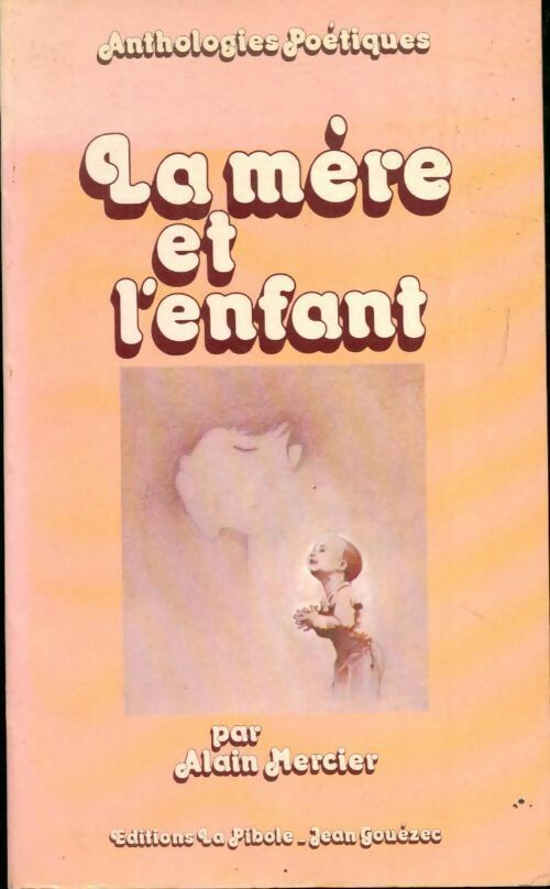 Livrenpoche : La mère et l'enfant - Alain Mercier - Livre