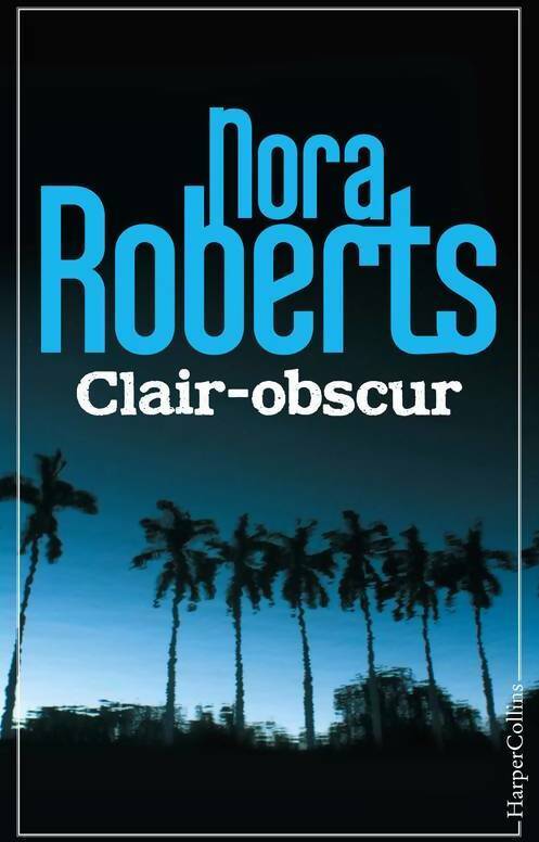 Livrenpoche : Clair-obscur - Nora Roberts - Livre