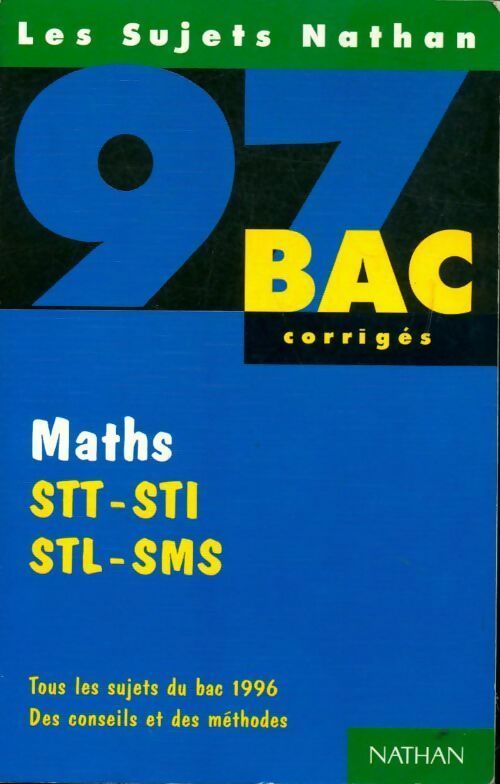 Livrenpoche : Maths STT-STI, STL-SMS bac 97 corrigés - Collectif - Livre