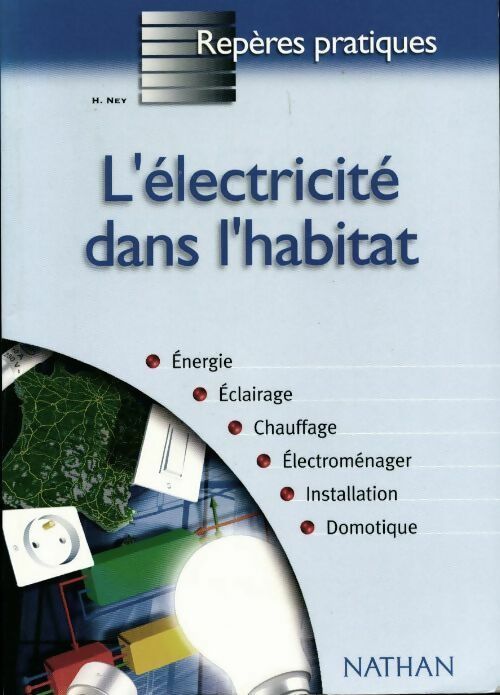 Livrenpoche : L'électricité dans l'habitat - N. Ney - Livre