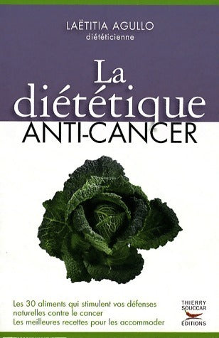 Livrenpoche : La diététique anti-cancer - Laëtitia Agullo - Livre