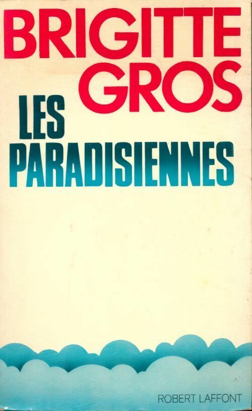 Livrenpoche : Les paradisiennes - Brigitte Gros - Livre
