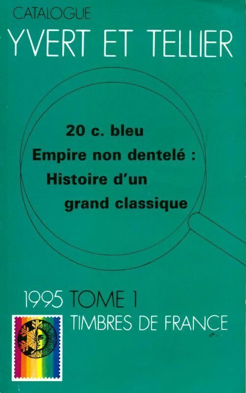 Livrenpoche : Catalogue Yvert et Tellier 1995 Tome I : Timbres de France - Yvert & Tellier - Livre