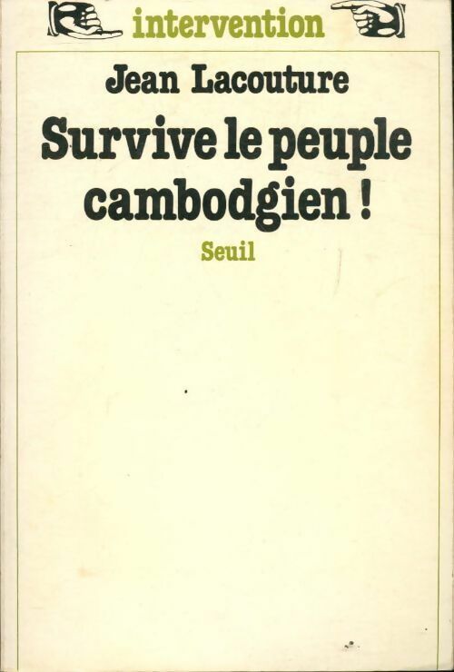 Livrenpoche : Survive le peuple cambodgien ! - Jean Lacouture - Livre