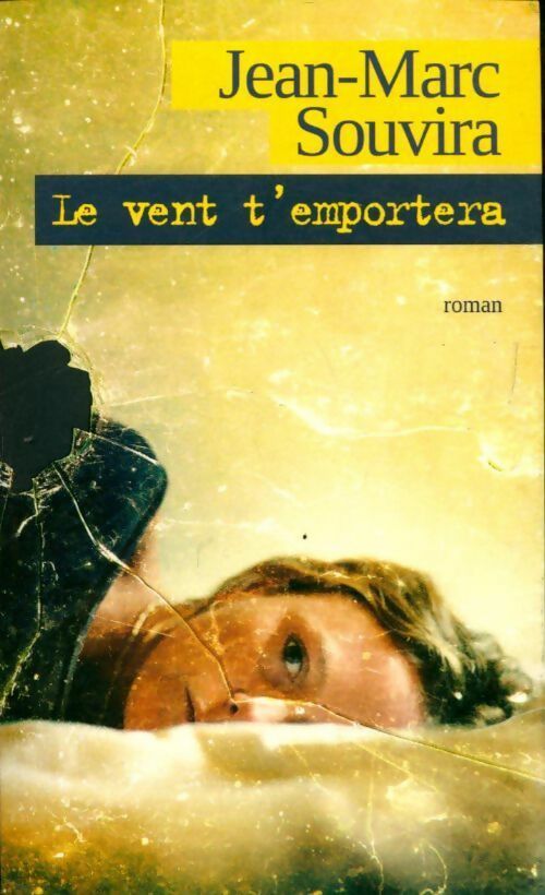 Livrenpoche : Le vent t'emportera - Jean-Marc Souvira - Livre