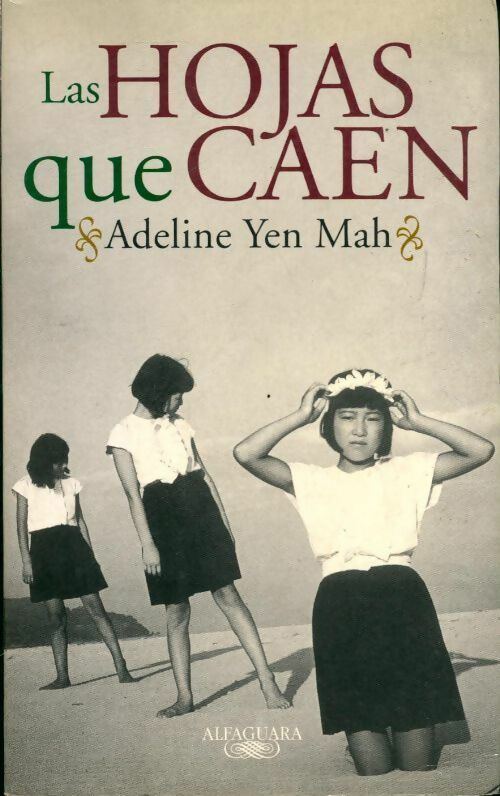 Las hojas que caen - Adeline Yen Mah -  Alfaguara - Livre