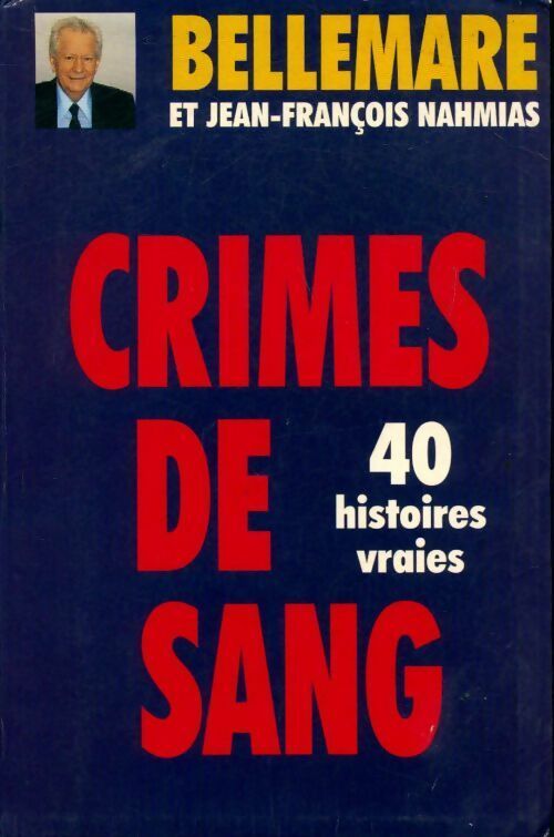Livrenpoche : Crimes de sang Tome I - Jean-François Nahmias - Livre