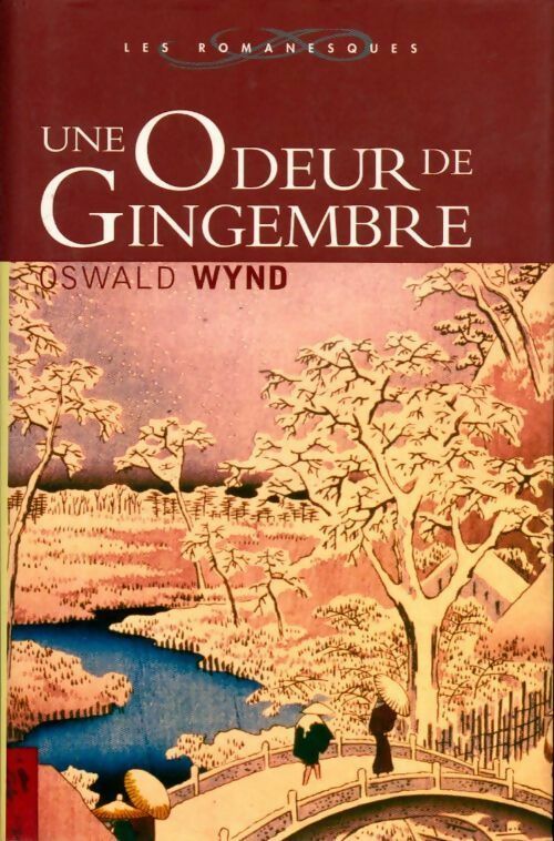 Une odeur de gingembre - Oswald Wynd -  Les romanesques - Livre