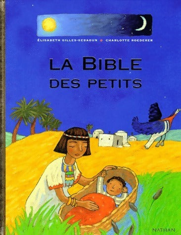 Livrenpoche : La bible des petits - Elisabeth Gilles-Sebaoun - Livre