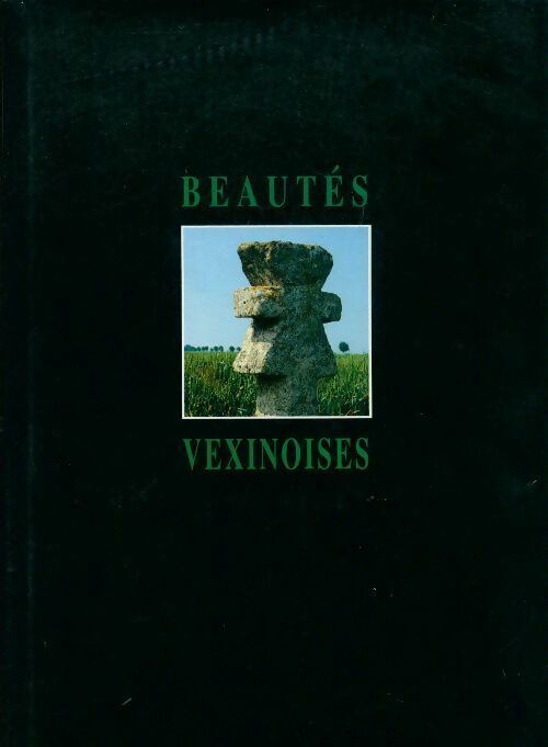 Beautés vexinoises - Jacques Grimbert -  Association des amis du vexin français - Livre