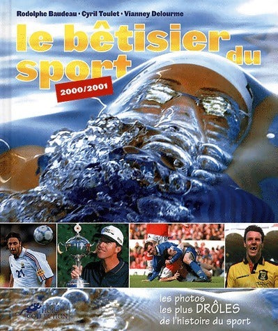 Livrenpoche : Bêtisier du sport 2000-2001 - Rodolphe Baudeau - Livre