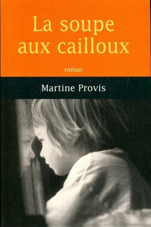 Livrenpoche : La soupe aux cailloux - Martine Provis - Livre