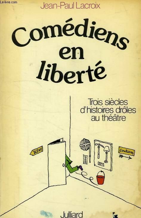 Comédiens en liberté - Patrice Florent -  Julliard GF - Livre