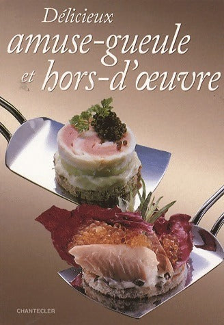 Livrenpoche : Délicieux amuse-gueule et hors-d'oeuvre - Collectif - Livre