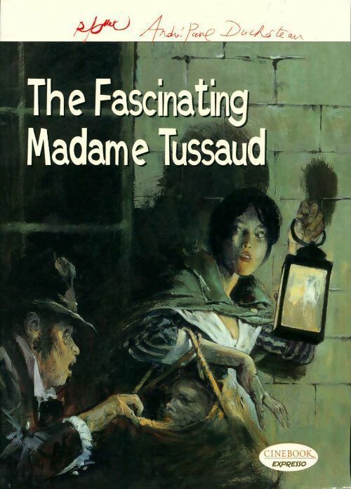 The fascinating madame tussaud - André-Paul Duchâteau -  Cinebook expresso - Livre
