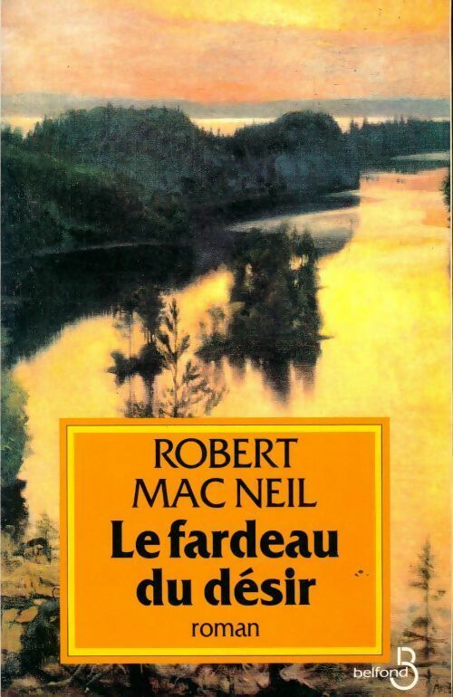 Livrenpoche : Le fardeau du désir - Robert Mac Neil - Livre