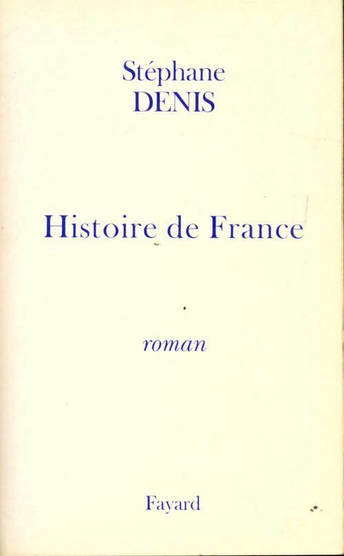 Livrenpoche : Histoire de France - Stéphane Denis - Livre