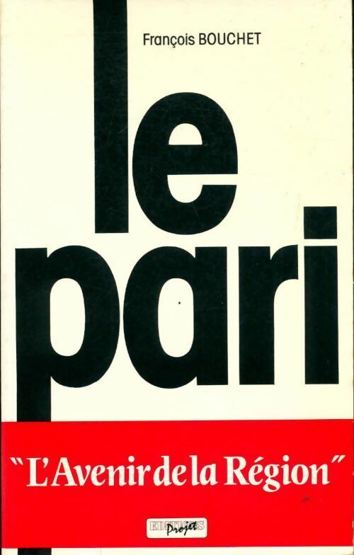 Livrenpoche : Le pari - François Bouchet - Livre